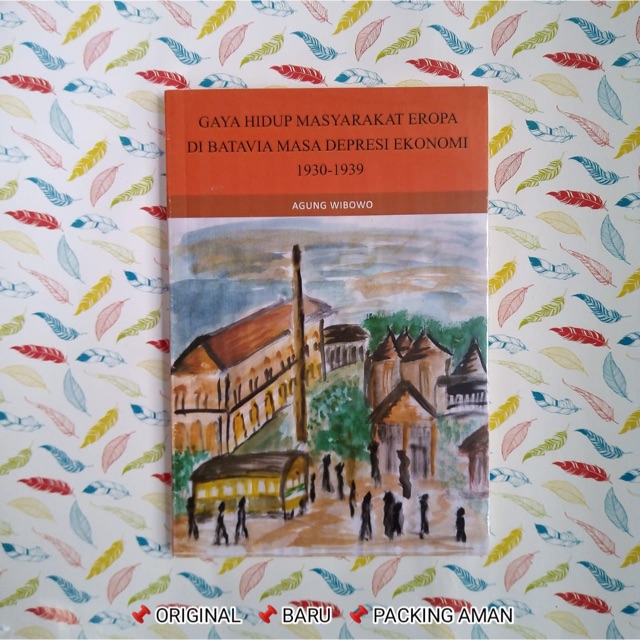 GAYA HIDUP MASYARAKAT EROPA DI BATAVIA MASA DEPRESI EKONOMI TAHUN 1930-1939