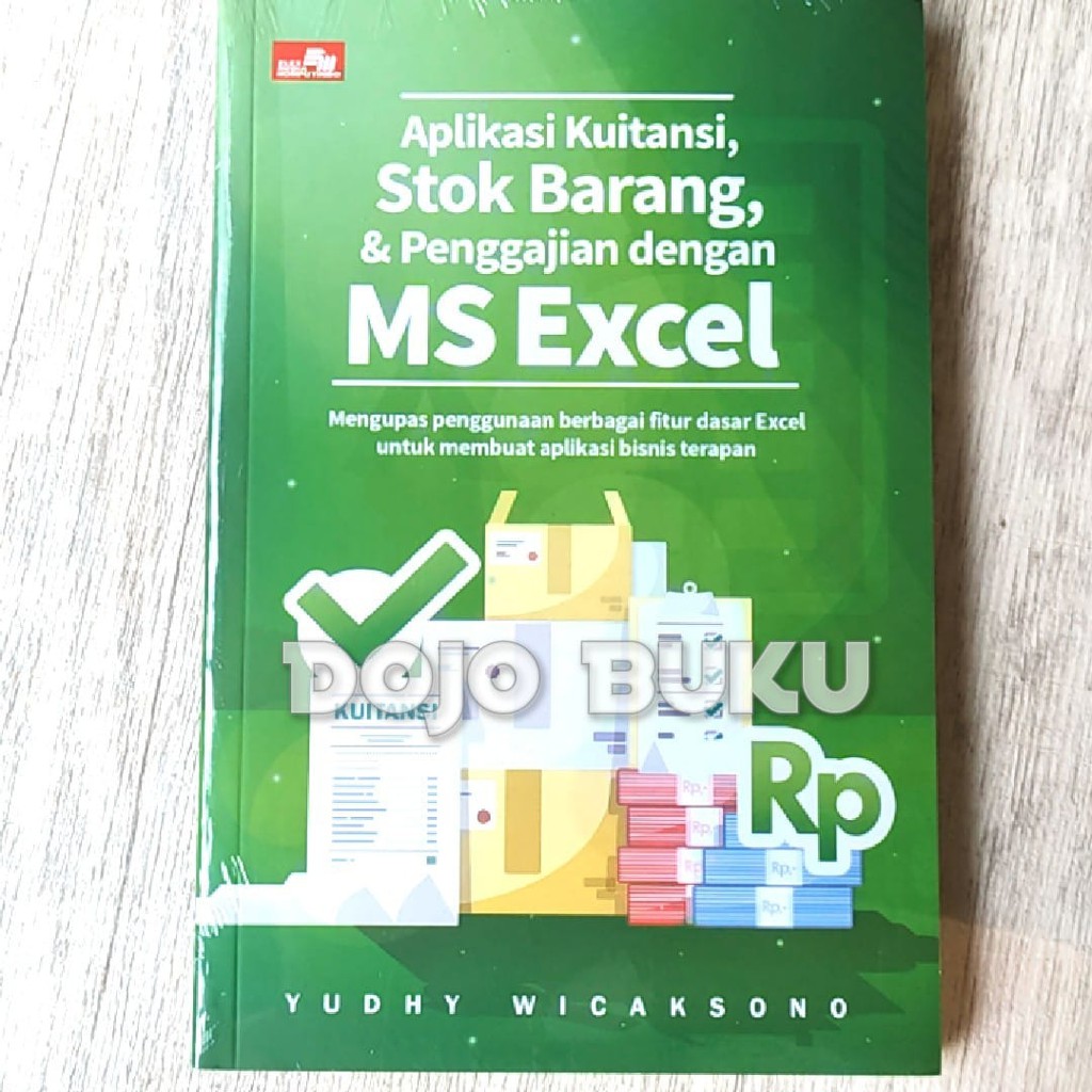 Aplikasi Kuitansi, Stok Barang, &amp; Penggajian Dengan Ms Excel by Yudhy Wicaksono