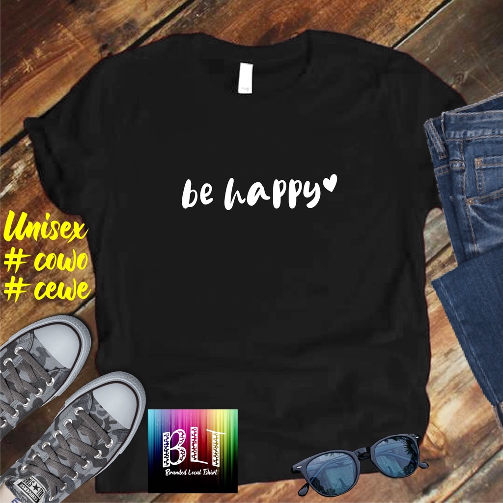 Cod Gratis Ongkir Kaos BE HAPPY/KAOS EKSPRESI distro KAOS BANDUNG MURAH KAOS DISTRO MURAH HIT MURAH NAMPOL GRATIS ONGKIR PROMO MURAH KAOS PAKAIAN PRIA TERLARIS/KAOS HITS/KAOS BANDUNG/KAOS MURAH/KAOS PAKAIAN PRIA PAKAIAN WANIT