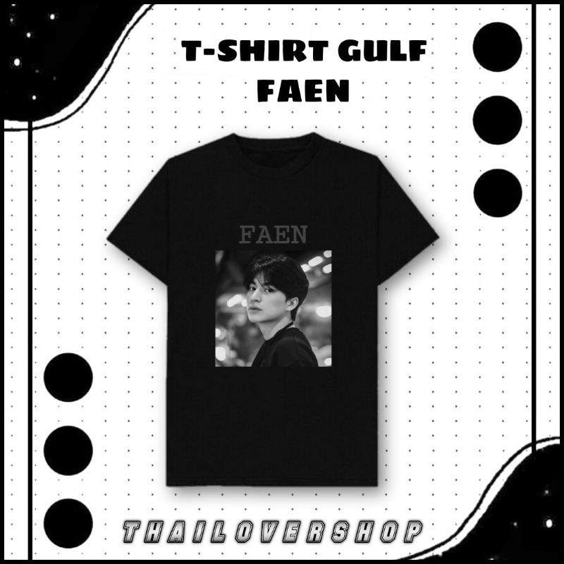 T-SHIRT GULF KANAWUT FAEN THAI ACTOR RAIKANTOPENI