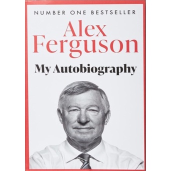Alex Ferguson: My Biography - Alex Ferguson (English)