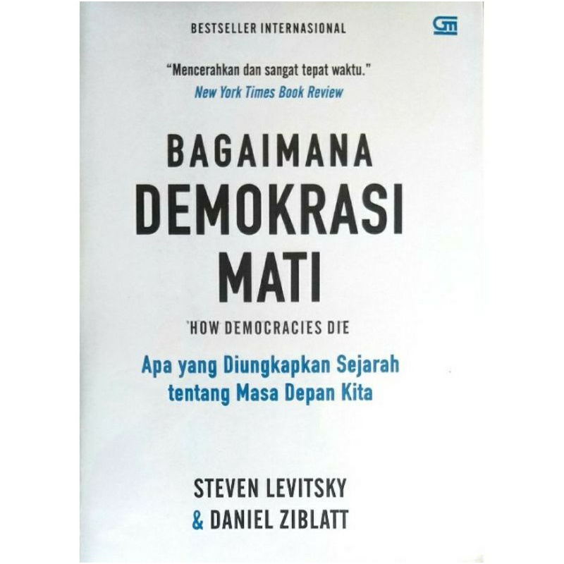 Download Buku Sosial Politik BAGAIMANA DEMOKRASI MATI - STEVEN
LEVITSKY & DANIEL ZIBLATT