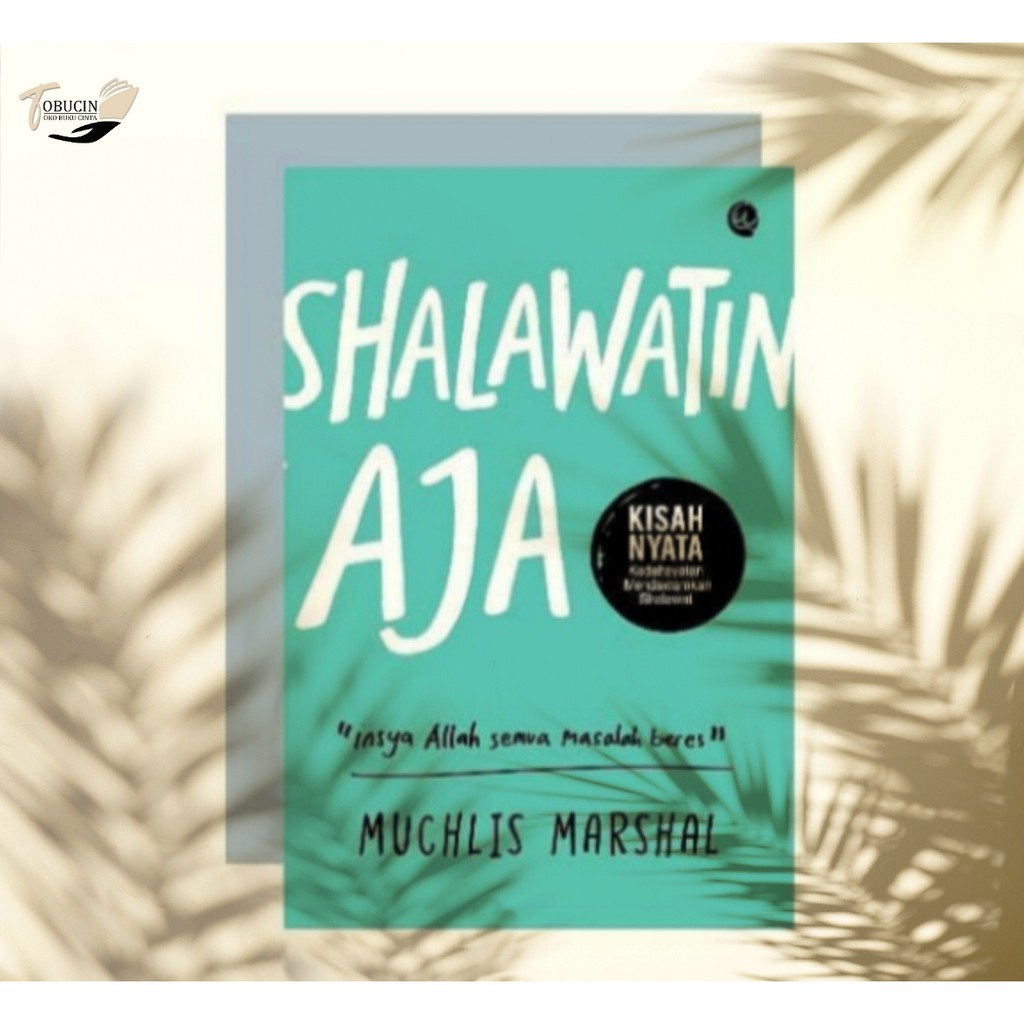 Buku SHALAWATIN AJA "INSYA ALLAH SEMUA MASALAH BERES" (Ready Stock -100% Original)