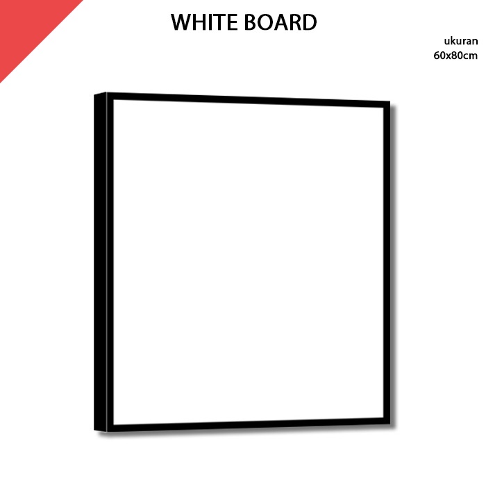 

Papan Tulis Putih White Board 60x80 cm