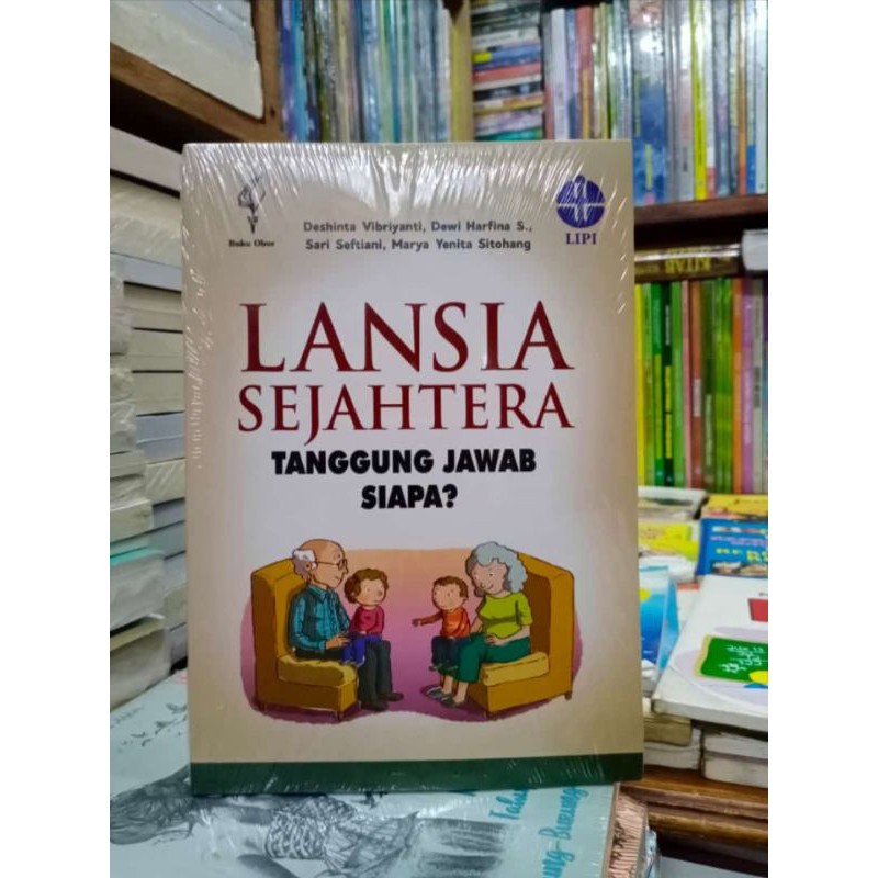 LANSIA SEJAHTERA : TANGGUNG JAWAB SIAPA ?