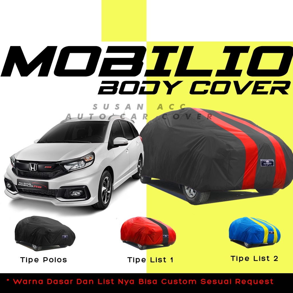 Body Cover Mobil Mobilio Sarung Mobil Mobilio/Mobilio rs/honda mobilio/mobilio/avanza/xenia/calya/sigra/brio