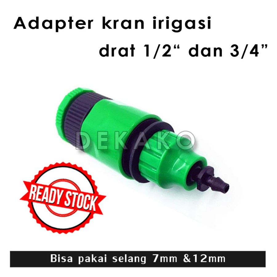Adapter Kran Irigasi 3/4 inch - Selang 7mm & 12mm