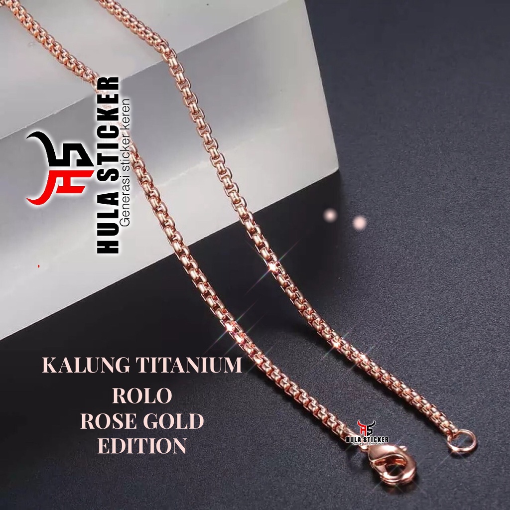 Kalung Rantai Titanium ROLO ROSEGOLD Stainlss Anti Karat pria Wanita [Kalung Titanium 316L]