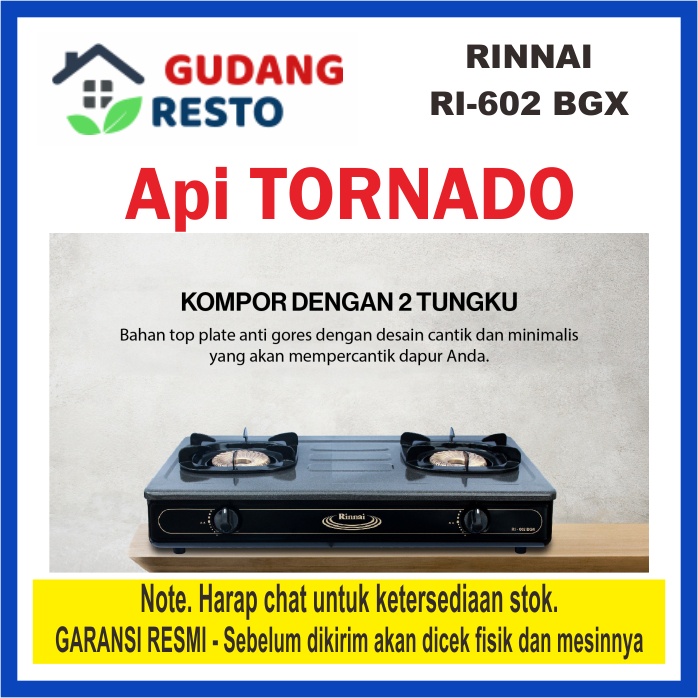 RINNAI RI 602 BGX / RI 602BGX / RI602 BGX KOMPOR GAS LPG 2 TUNGKU / MATA API TORNADO CLEAN SERIES