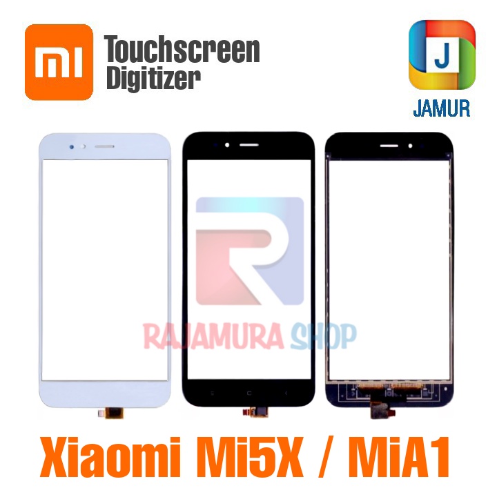 TOUCHSCREEN XIAOMI Mi5X TOUCHSCREEN XIAOMI MiA1 Mi A1 LAYAR SENTUH XIAOMI Mi5X Mi 5X LAYAR SENTUH XI