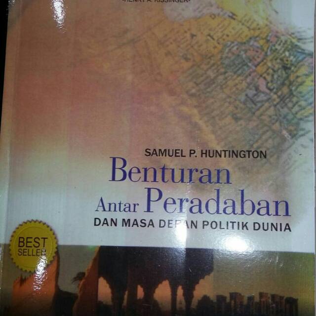 BUKU BENTURAN ANTAR PERADABAN DAN MASA DEPAN POLITIK DUNIA