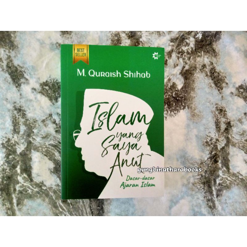 islam yang saya anut quraish shihab Islam Yang Saya Anut Quraish Shihab ISLAM YANG SAYA ANUT QURAISH