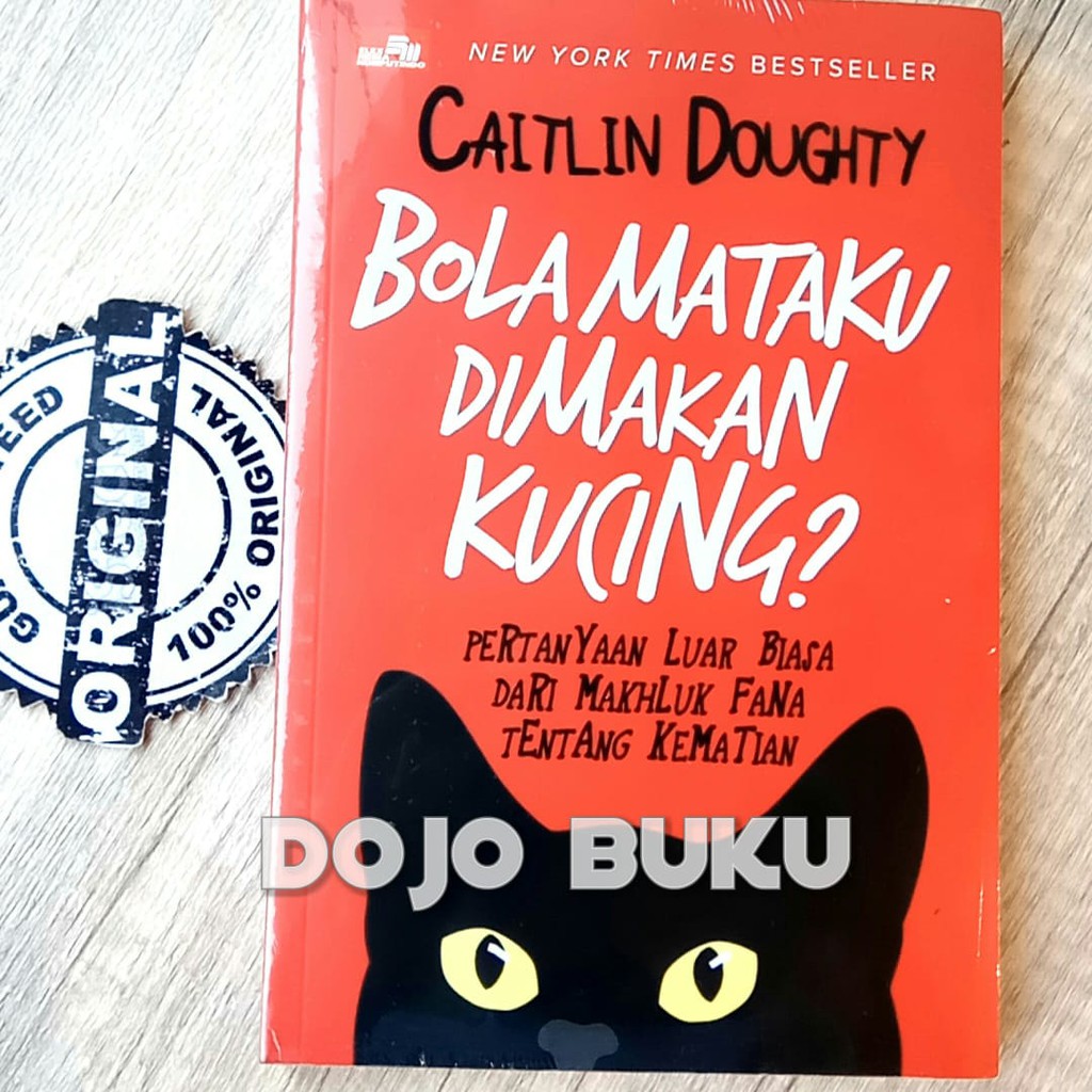 Bola Mataku Dimakan Kucing? by Caitlin Doughty