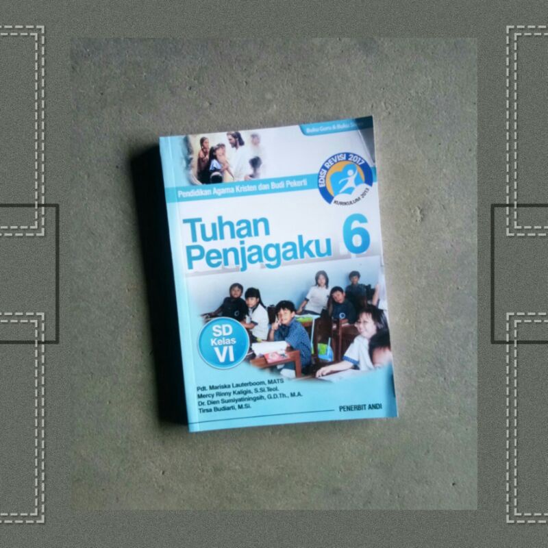 

Tuhan Penjagaku 6 Buku PAK dan Budi Pekerti Untuk SD Kelas 6