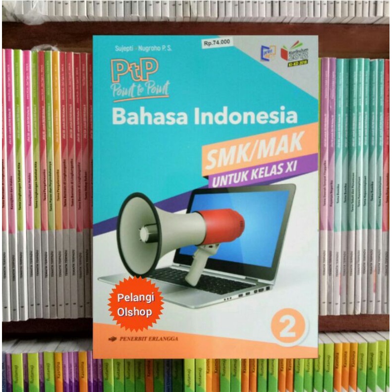 BUKU PTP BAHASA INDONESIA SMK/MAK KELAS 11 REVISI KIKD TERBARU ERLANGGA
