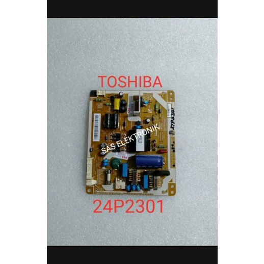 PSU POWER SUPLAY REGULATOR TV LED TOSHIBA 24 INCH 24P2301 24P 2301