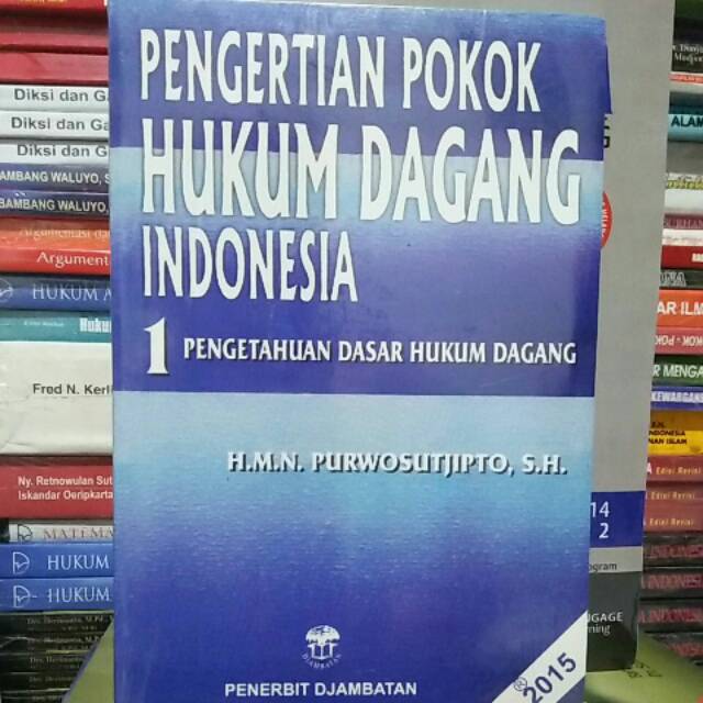 

Pengertian Pokok Hukum Dagang Indonesia 1 by Purwosutjipto