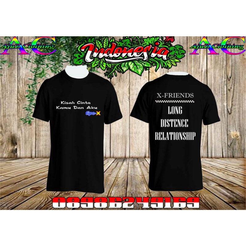 KAOS TIPE-X, X-FRIENDS Long distance relationship #KaosSablonPremium