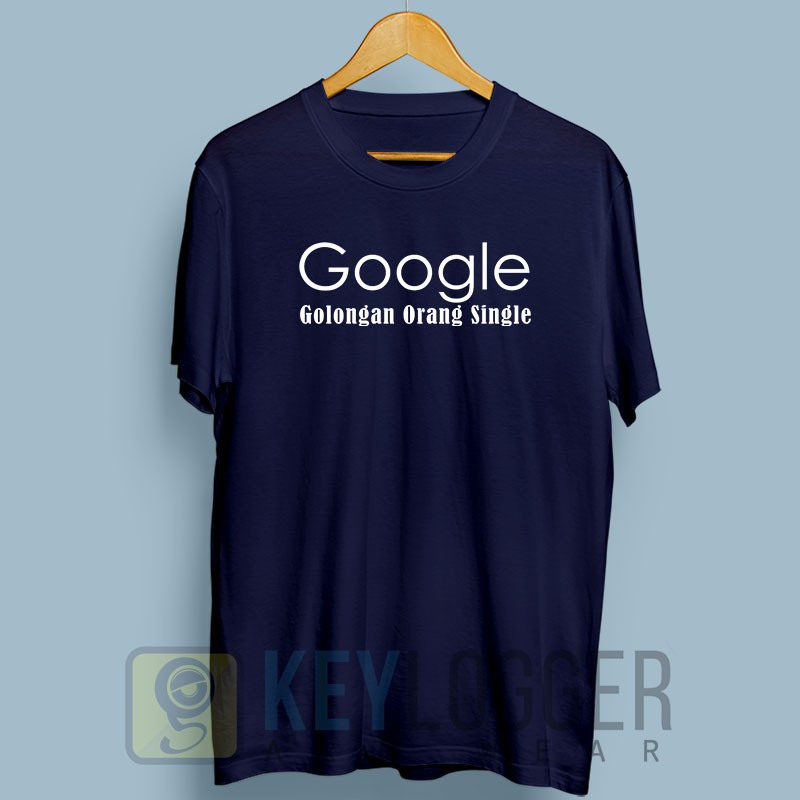 Baju Kaos Plesetan Lucu Google Golongan Orang Single kata kata rb  Kata Kata a4