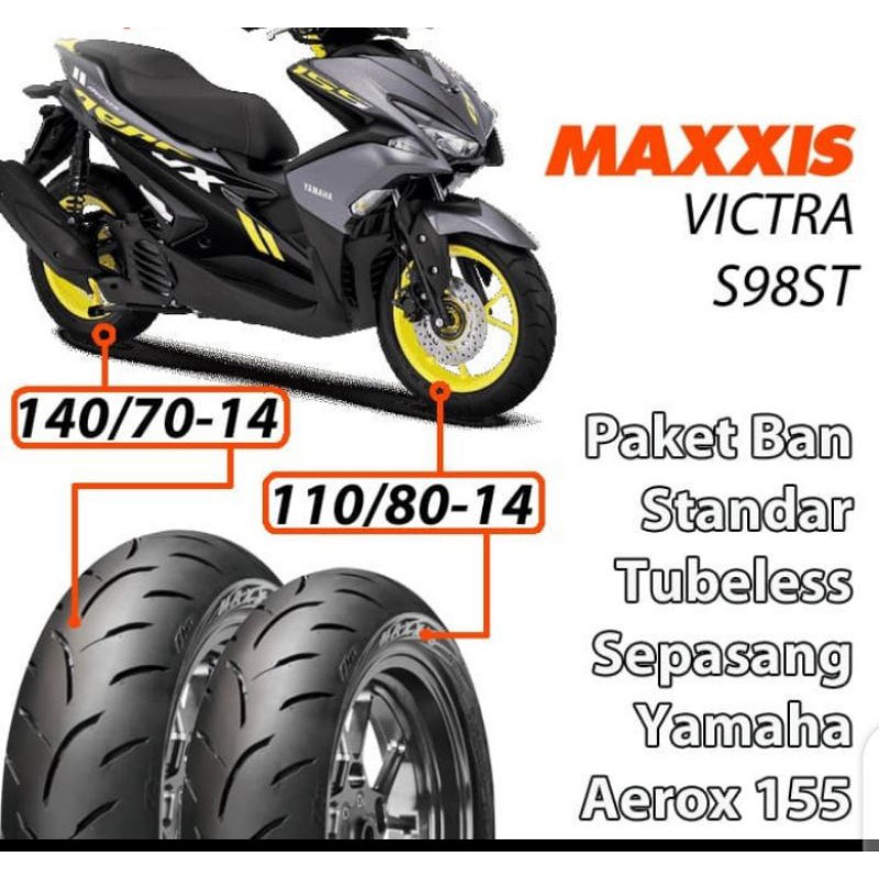 PAKET  -  SEPASANG BAN AEROX 155 - MAXXIS VICTRA 110/80 - 14 DAN 140/70 - 14  TUBELESS