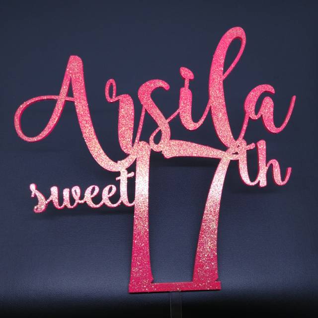 

Caketopper Akrilik Pink Glitter 16x20cm Custom Nama sweet 17th seven teen
