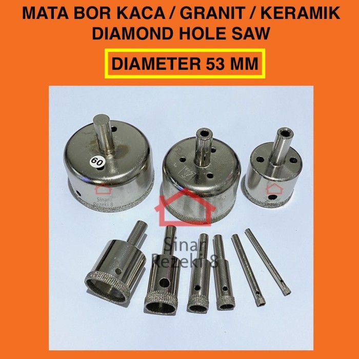 Mata Bor Kaca 53 mm / Diamond Hole Saw Pelubang Granit Keramik Marmer
