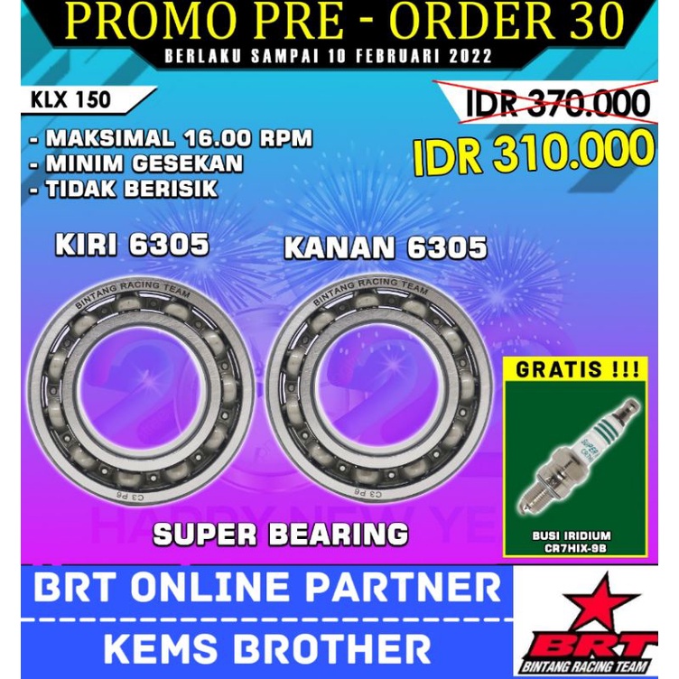 BEARING KRUK AS LAHER KRUK AS BRT C3 HIGH SPEED VARIO 150 NMAX SONIC RX KING SATRIA FU TIGER MIO KLX 150 JUPITER Z1 NINJA 150 BEAT KARBU C3-KLX 150