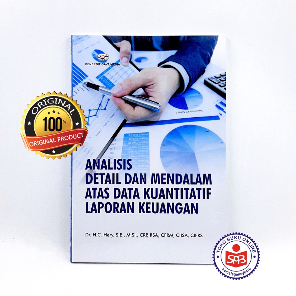 Analisis Detail dan Mendalam Atas Data Kuantitatif Laporan Keuangan - Hery