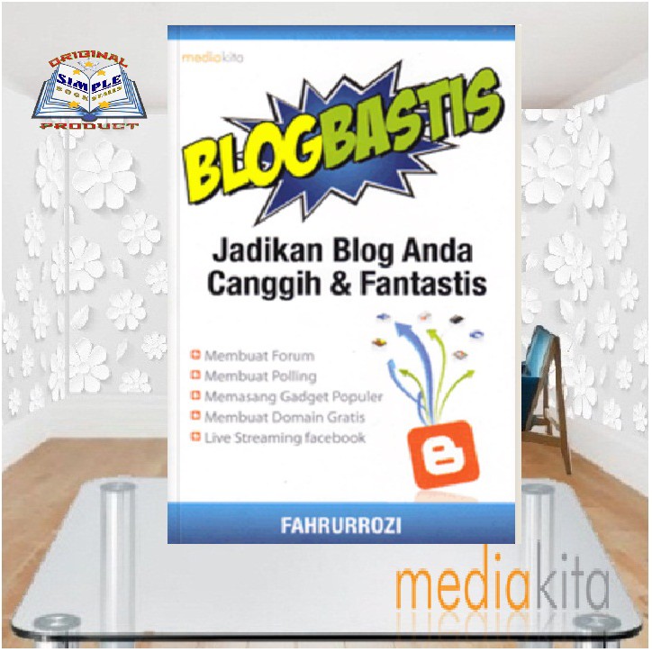 BLOG BASTIS; JADIKAN BLOG ANDA CANGGIH & FANTASTIS*