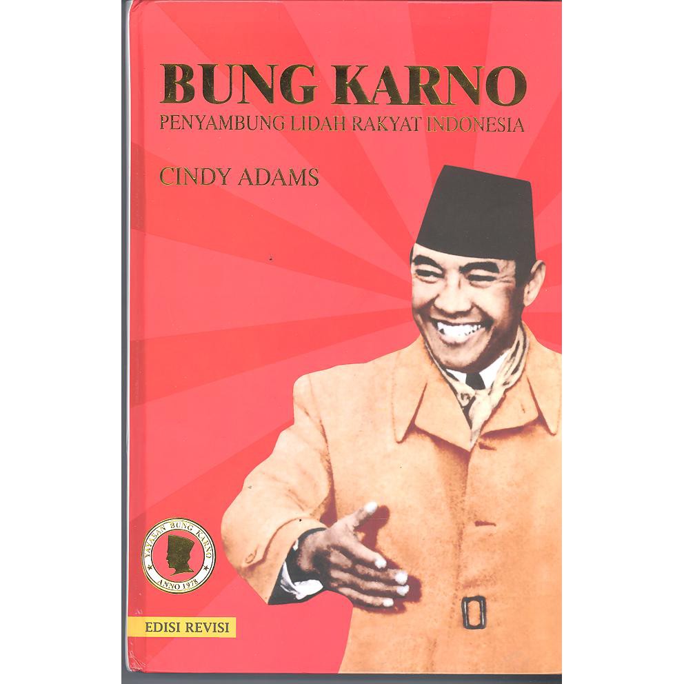 BUNG KARNO PENYAMBUNG LIDAH RAKYAT INDONESIA
