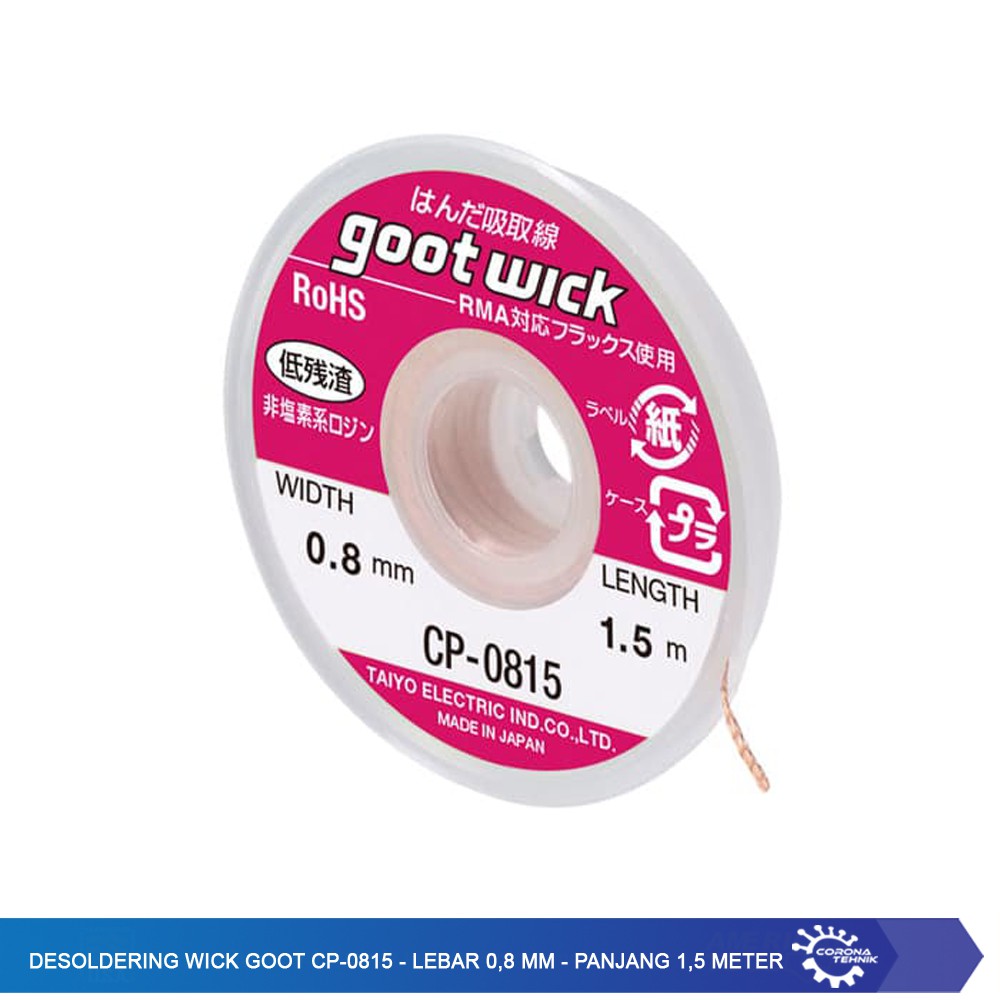 Desoldering Wick Goot CP-0815- Lebar 0,8 mm Panjang 1,5 Meter