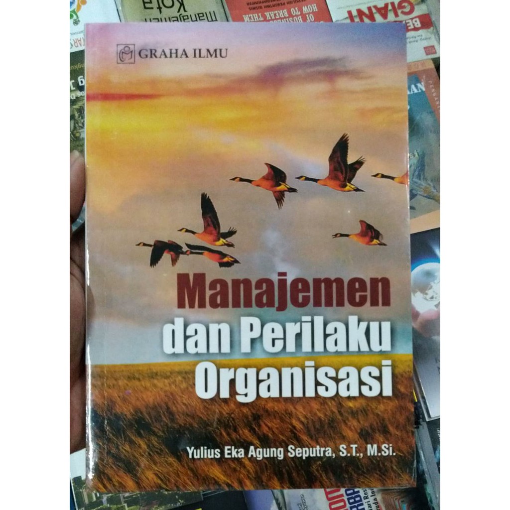 Jual Buku Original Manajemen Dan Perilaku Organisasi - Yulius Eka Agung ...