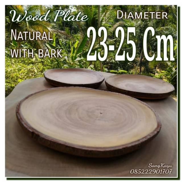 Piring kayu 23-25 cm Natural Wood plate with bark piring mangkok saji