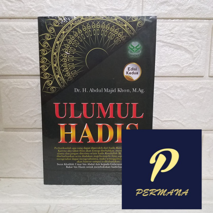 Buku Ulumul Hadis (Edisi Kedua) - Dr. H. Abdul Majid Khon, M.Ag. Bumiaksara