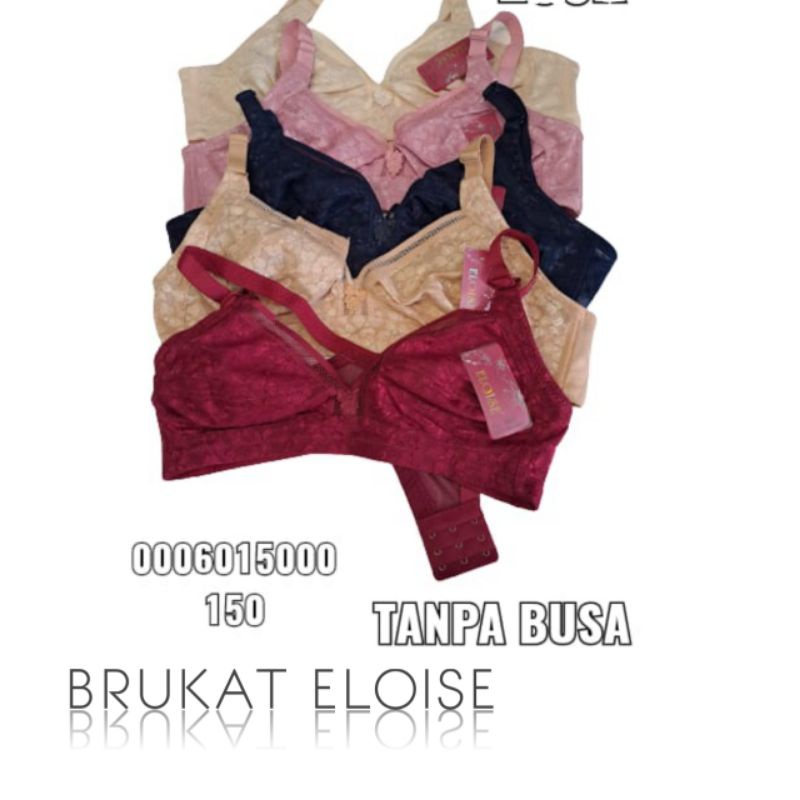 BRA BRUKAT TAMPA BUSA ELOISE CUP B KAIT 3 SIZE 36/44 BAHAN HALUS SANGAT NYAMAN DI PAKAI WARNA CANTIK