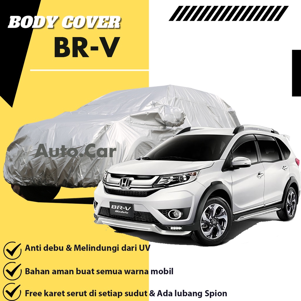 Body Cover Mobil Honda BRV / Sarung Mobil BRV / Selimut Mobil BRV / Mantel BRV / Mantol BRV / Mobil brv/brv lama/brv prestige