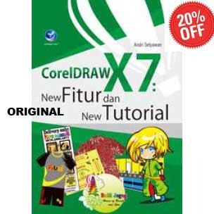 CorelDraw X7 - New Fitur Dan New Tutorial Oleh Andri Setyawan - Buku Komputer Original