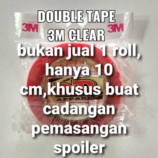 

Double tape clear merk 3m cadangan untuk pemasangan spoiler helm 10 cm x 2.4 cm
