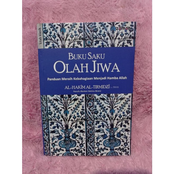 Buku Saku Olah Jiwa ~ Panduan Meraih Kebahagiaan Menjadi Hamba Allah