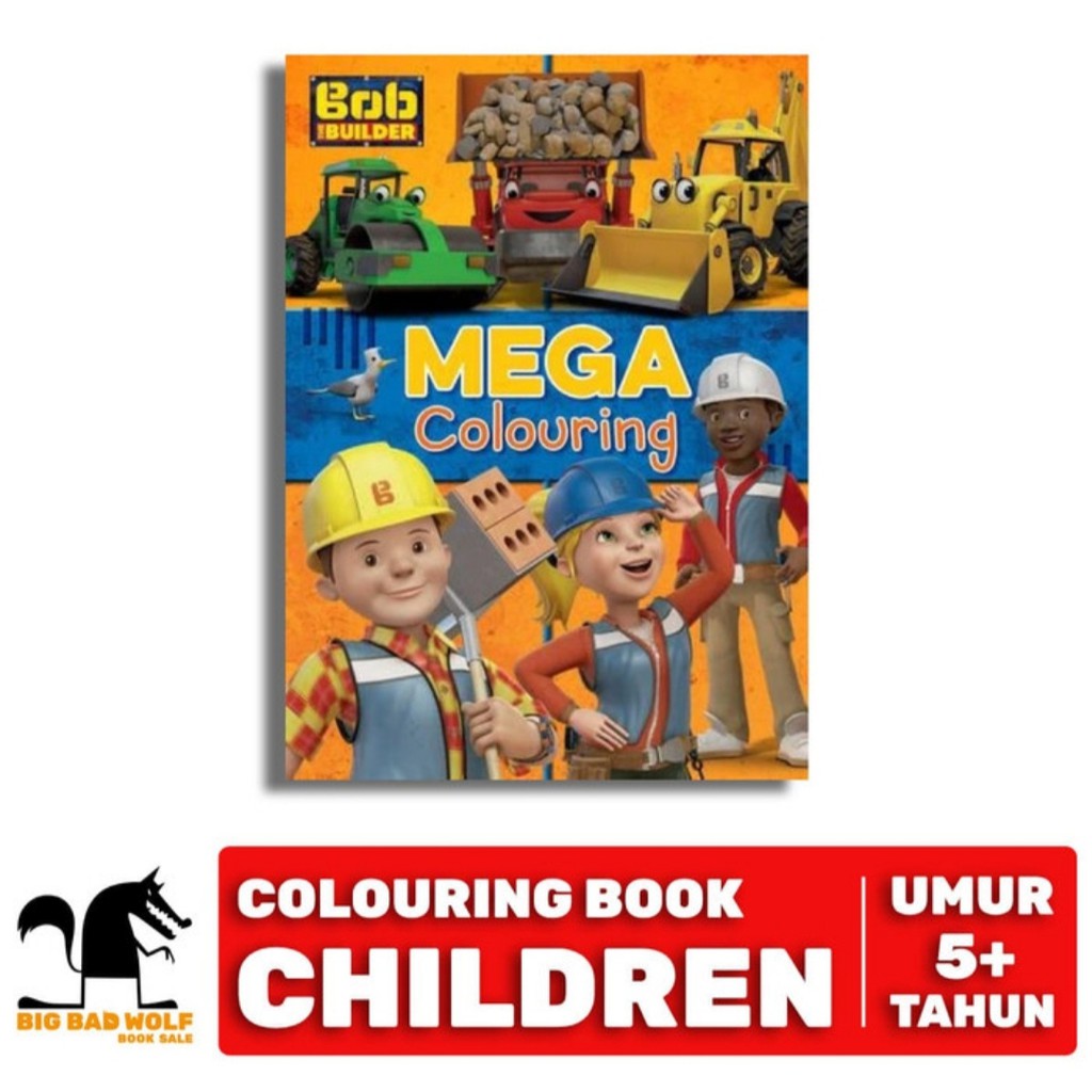 

BOB THE BUILDER MEGA COLOURING BOOK - BUKU GAMBAR ANAK