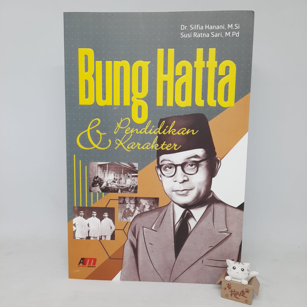 Bung Hatta dan Pendidikan Karakter - Silfia Hanani