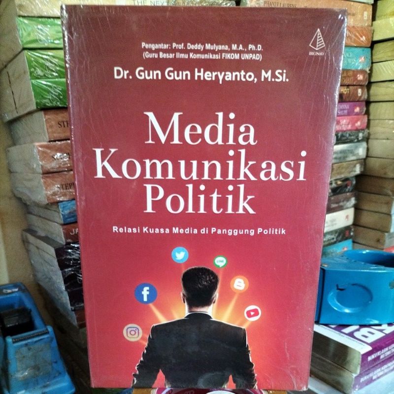 Media komunikasi politik relasi kuasa media di panggung politik