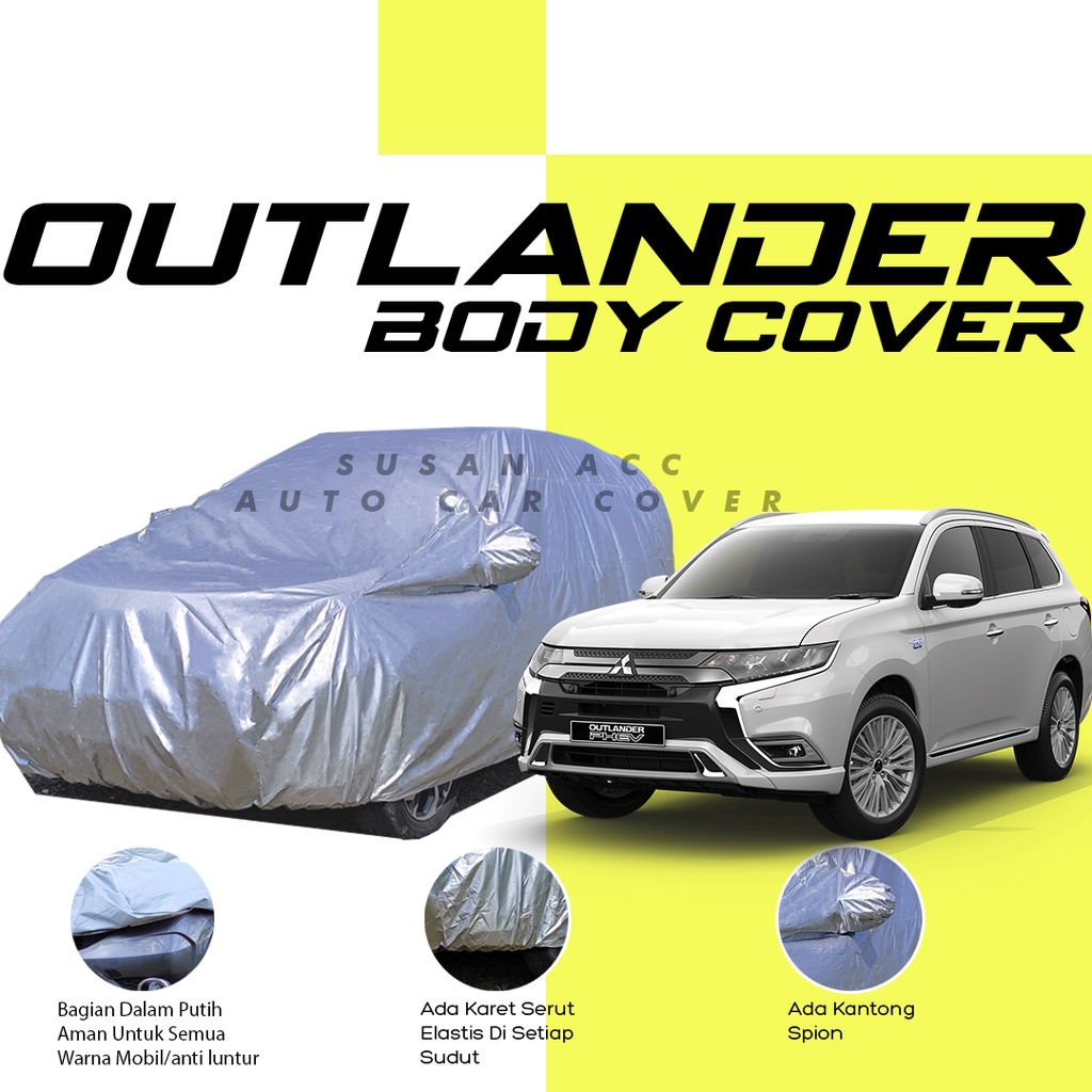 Body Cover Mobil outlander Sarung Mobil outlander/outlander sport/outlander phev/eclipse cross/pajero sport/pajero dakar/xpander/xpander cross/xpander ultimate/xpander exceed/xpander gls/fortuner/fortuner vrz/innova/innova rebron/kijang innova/venturer