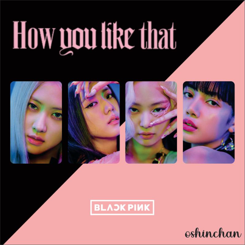 unofficial photocard blackpink how you like that , jiso, jennie, lisa, rose