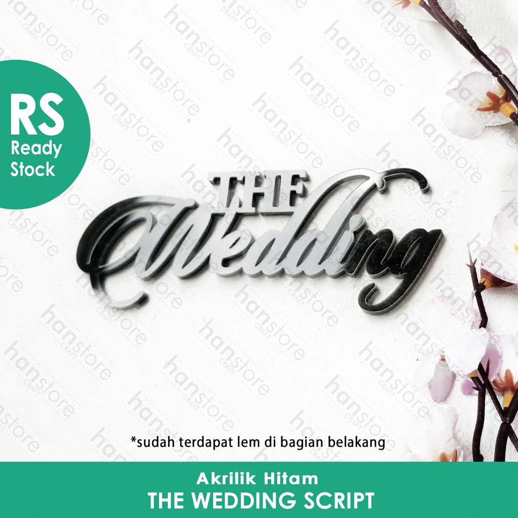 RS 9 x 3,4 cm The Wedding Script Akrilik Hitam / Putih Dekorasi / Mahar / Seserahan / Scrapbook