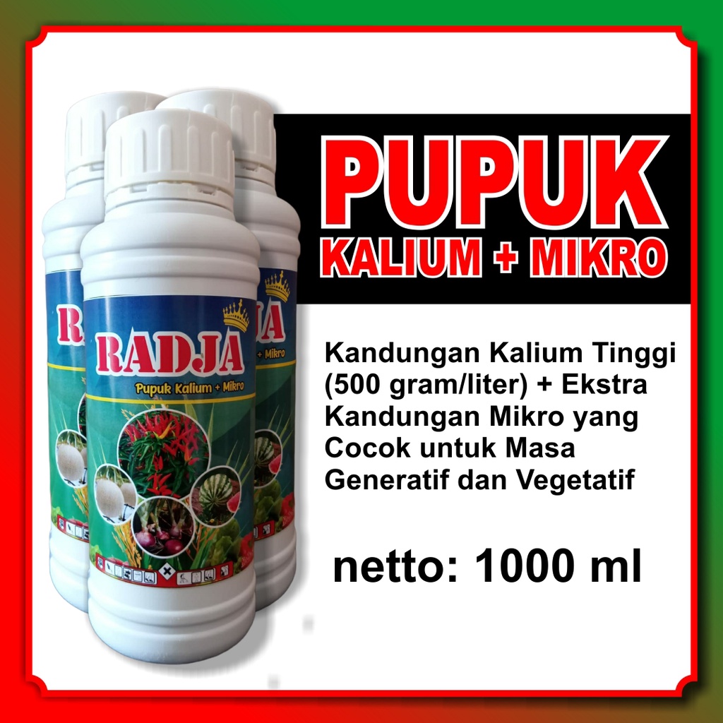 Pupuk Kalium Cair RADJA 1000ml - Obat Rontok Bunga dan Buah Cabe, Melon, Semangka, Timun, Tomat, Pem