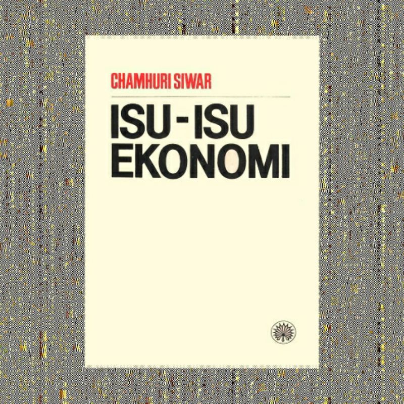 ISU ISU EKONOMI CHAMHURI SIWAR