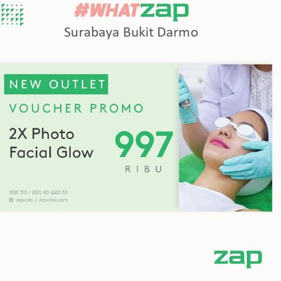 Siap Kirim.. [Khusus ZAP Clinic Surabaya Bukit Darmo Opening] 2x Photo Facial Glow