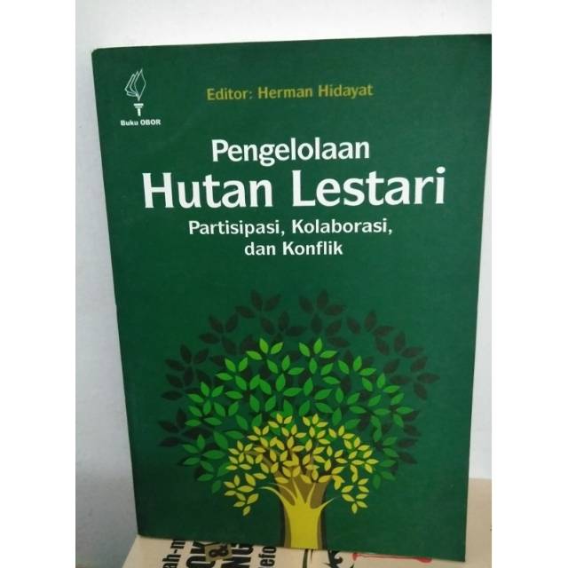 Jual Pengelolaan Hutan Lestari , Partisipasi, Kolaborasi Dan Konflik ...