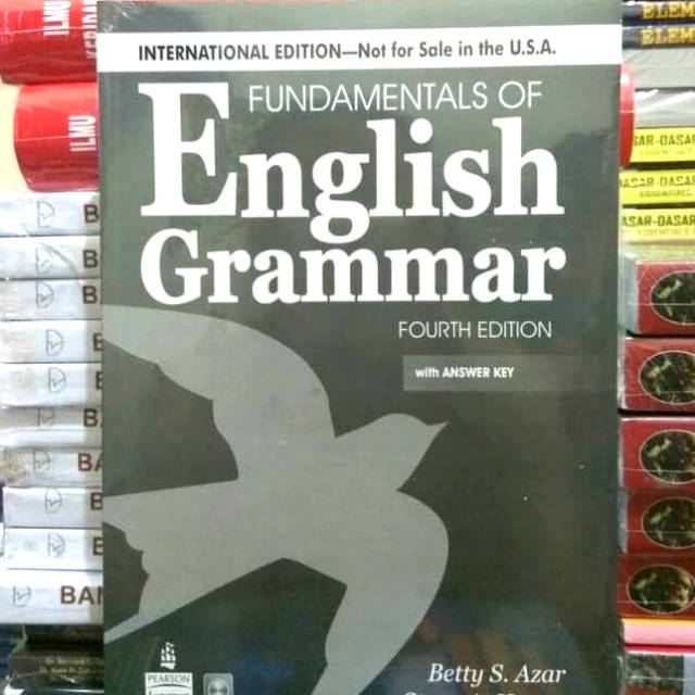 FUNDAMENTALS OF ENGLISH GRAMMAR FOURTH EDITION WITH ANSWER KEY BY BETTY SCHRAMFER AZAR HVS PUTIH